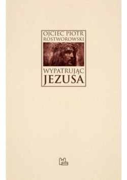 Wypatrując Jezusa