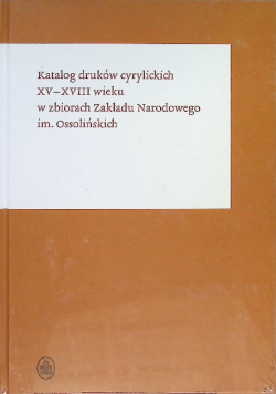 Katalog druków cyrylickich XV-XVIII wieku
