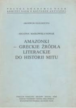 Amazonki Greckie źródła Literackie do Historii mitu