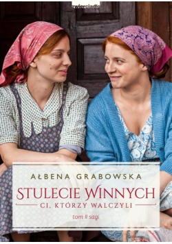 Stulecie Winnych Tom 2 Ci którzy walczyli