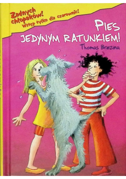 Pies jedynym ratunkiem