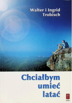 Chciałbym umieć latać