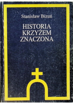 Historia krzyżem znaczona