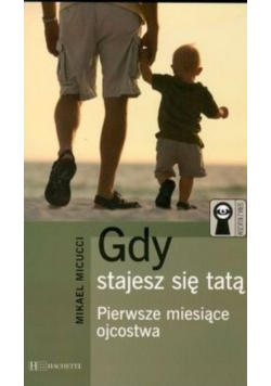 Gdy stajesz się tatą