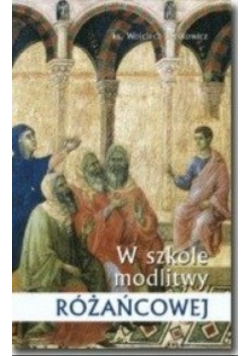 W szkole modlitwy różańcowej