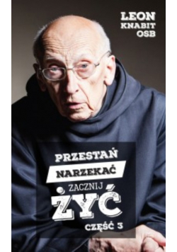 Przestań Narzekać Zacznij Żyć Część 3