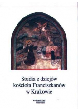 Studia z dziejów kościoła Franciszkanów w Krakowie