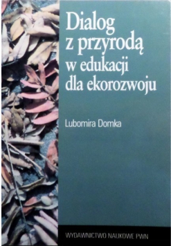 Dialog z przyrodą w edukacji dla ekorozwoju