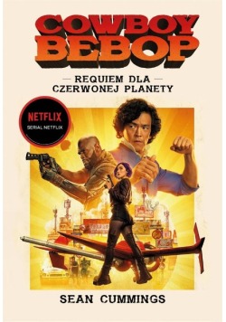 Cowboy Bebop. Requiem dla Czerwonej Planety