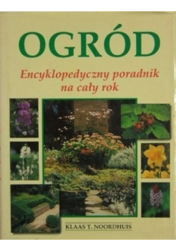 Ogród Encyklopedyczny poradnik na cały rok