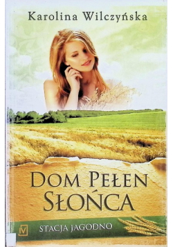 Stacja Jagodno Tom 6 Dom pełen słońca