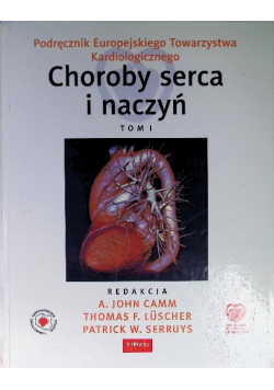 Choroby serca i naczyń Tom I