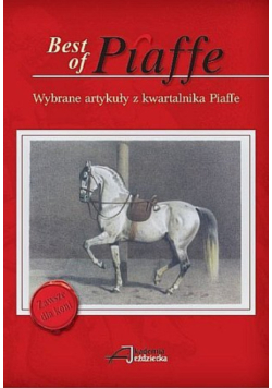 Best of Piaffe. Wybrane artykuły z kwartalnika Piaffe.