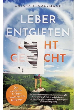 Leber reinigen leicht gemacht: Naturliche