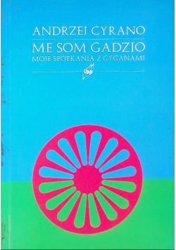 Me som gadzio Moje spotkania z Cyganami