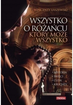 Wszystko o różańcu który może wszystko