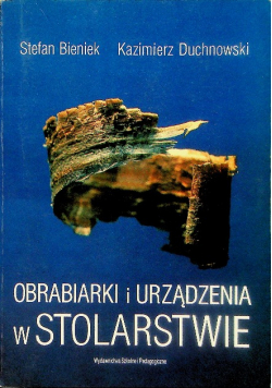 Obrabiarki i urządzenia w stolarstwie
