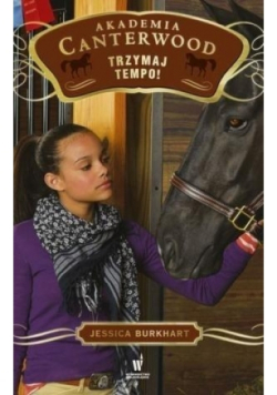 Akademia Canterwood Tom 3 Trzymaj tempo