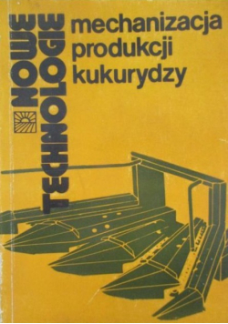 Mechanizacja produkcji kukurydzy
