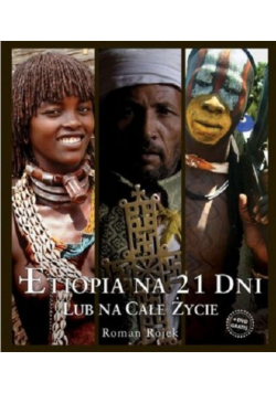 Etiopia na 21 dni lub na całe życie