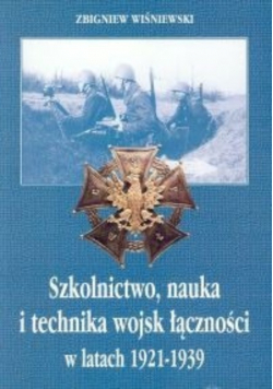 Szkolnictwo nauka i technika wojsk łączności w latach 1921 1939