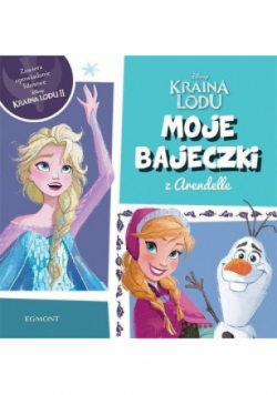 Kraina Lodu Moje bajeczki z Arendelle