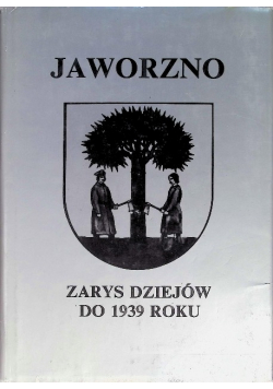 Jaworzno Zarys dziejów do 1939 roku