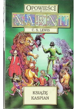 Opowieści z Narnii Książę Kaspian