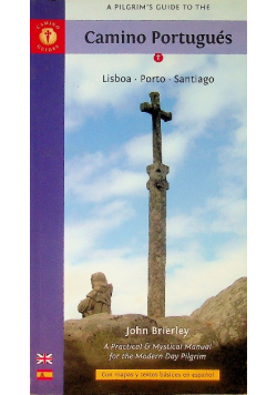 A Pilgrim's Guide to the Camino Portugues