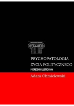 Psychopatologia życia politycznego