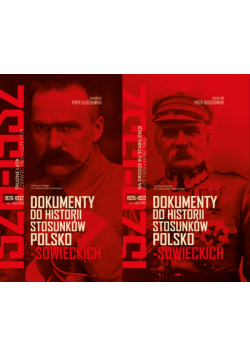 Dokumenty Do Historii Stosunków Polsko Sowieckich Tom 1 i 2