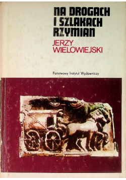 Na drogach i szlakach Rzymian
