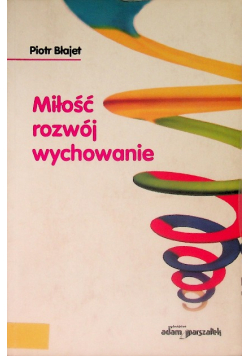 Miłość rozwój wychowanie