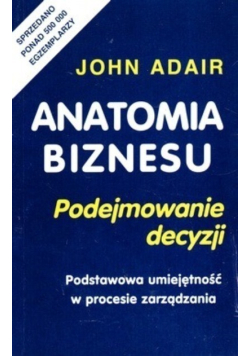 Anatomia biznesu Podejmowanie decyzji