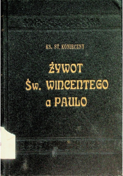 Żywot Św Wincentego a Paulo 1938 r.