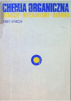 Chemia organiczna reakcje mechanizmy budowa