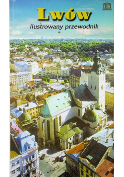 Lwów ilustrowany przewodnik