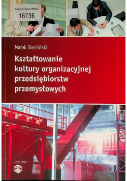Kształtowanie kultury  organizacyjnej przedsiębiorstw przemysłowych