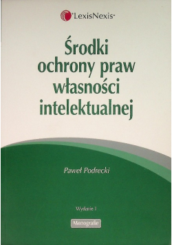 Środki ochrony praw własności intelektualnej