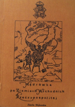 Wędrówka po ziemiach wschodnich Rzeczypospolitej