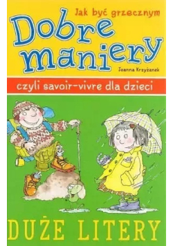 Jak być grzecznym Dobre maniery