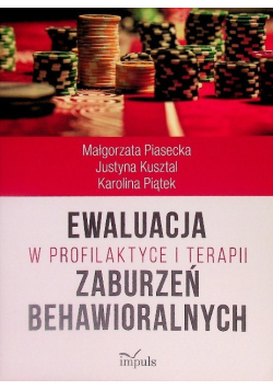 Ewaluacja w profilaktyce i terapii zaburzeń behawioralnych