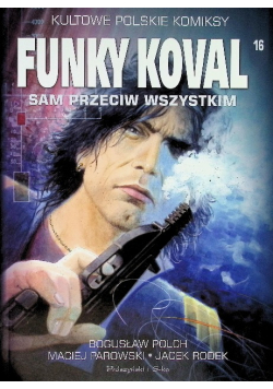 Funky Koval Sam przeciw wszystkim Tom 16