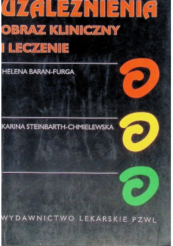 Uzależnienia obraz kliniczny i leczenie