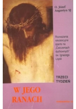W jego ranach Trzeci tydzień