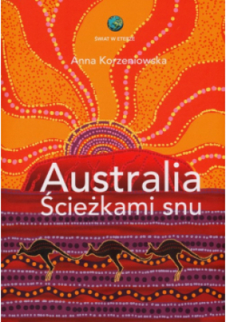 Australia. Ścieżkami snu