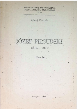 Józef Piłsudski 1914 - 1919