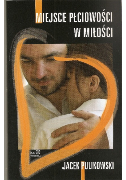 Miejsce płciowości w miłości