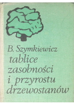 Tablice zasobności i przyrostu drzewostanów