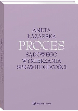 Proces sądowego wymierzania sprawiedliwości